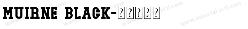 Muirne Black字体转换